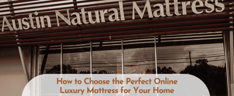 austinnaturalmattress best online luxury mattress