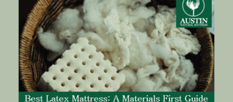 Best Latex Mattress in Austin, TX: A Materials‑First Guide for Central Texas Shoppers