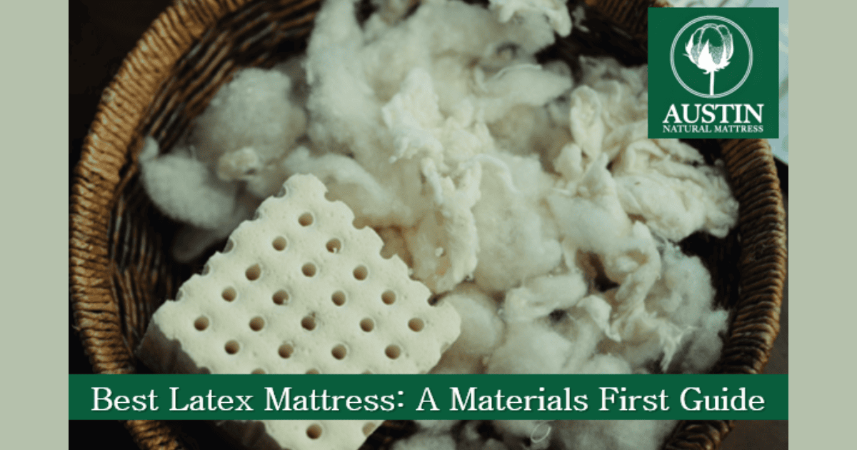 Best Latex Mattress in Austin, TX: A Materials‑First Guide for Central Texas Shoppers